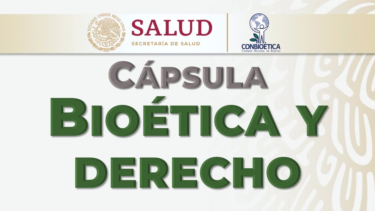 Cápsula Bioética y Derecho