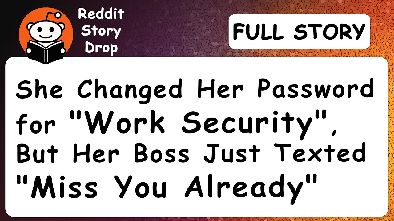 She Changed Her Password for 