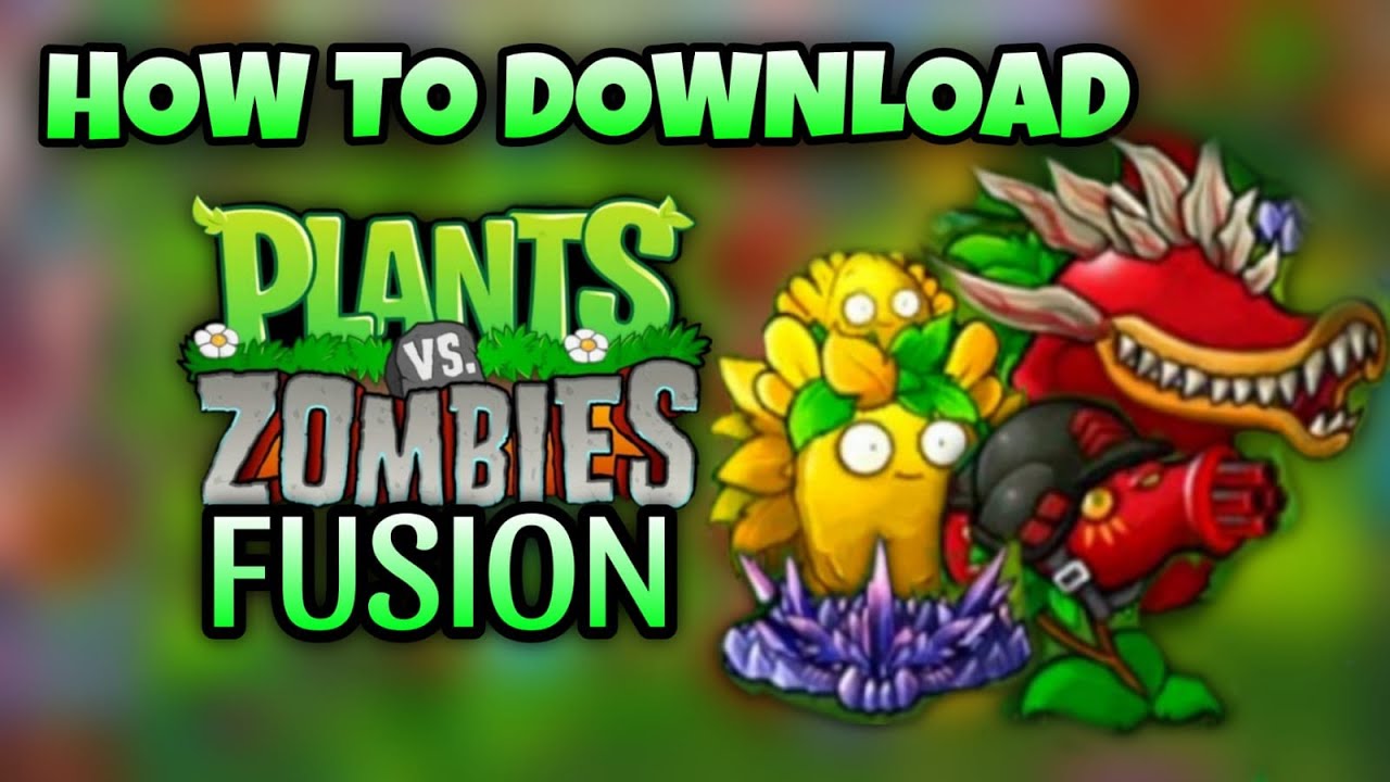 How To Download PVZ Fusion (FULL VERSION)
