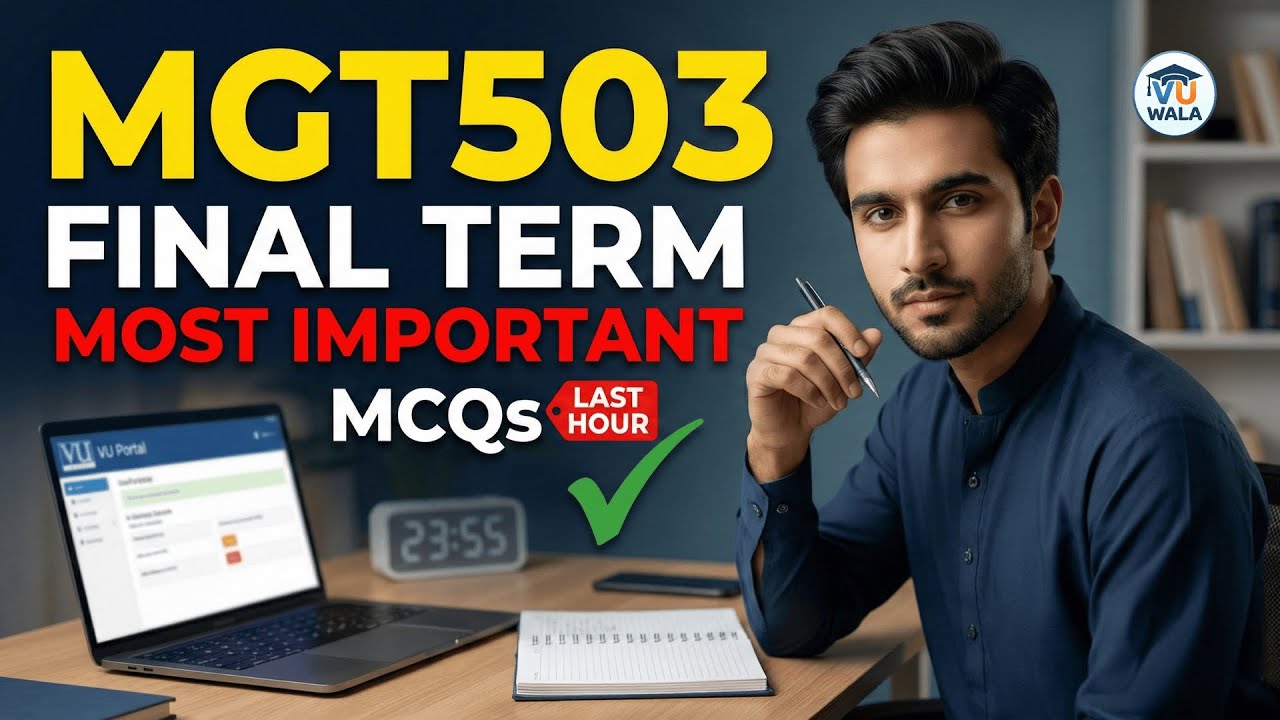 MGT503 Final Term Preparation | Last Hour Most Important MCQs | VU Wala