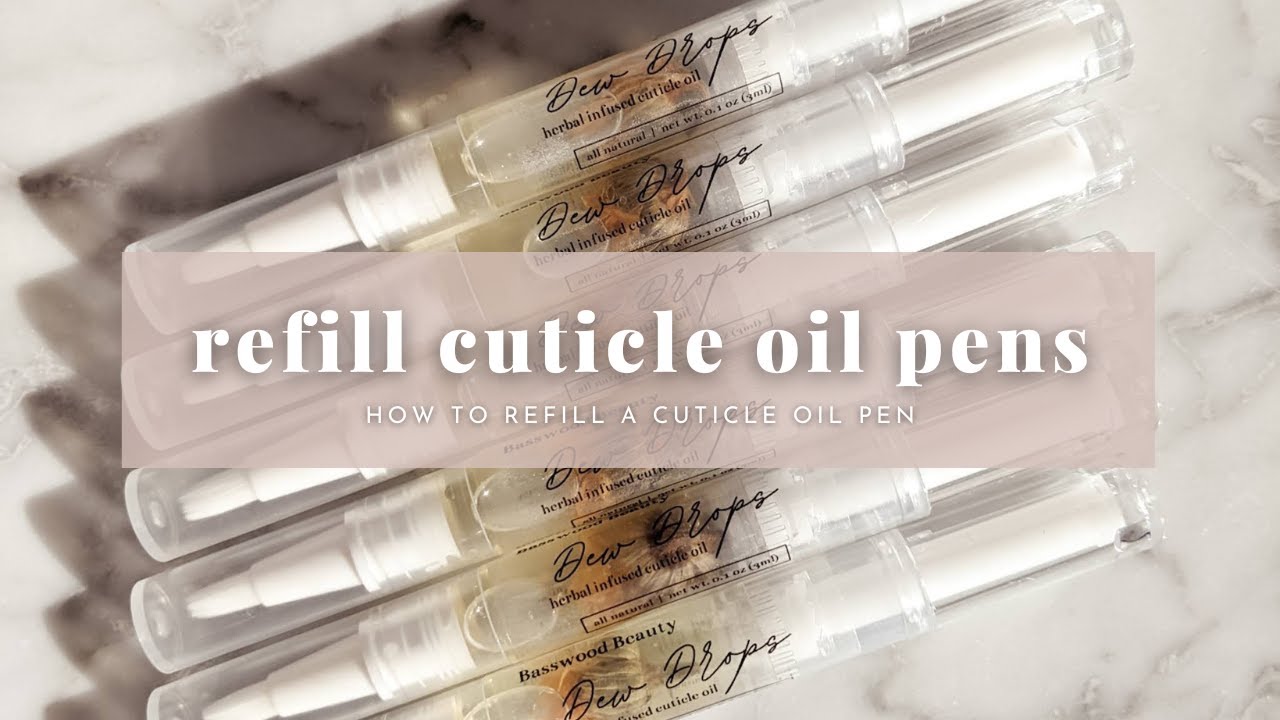 *How To* Refill Cuticle Oil Pens