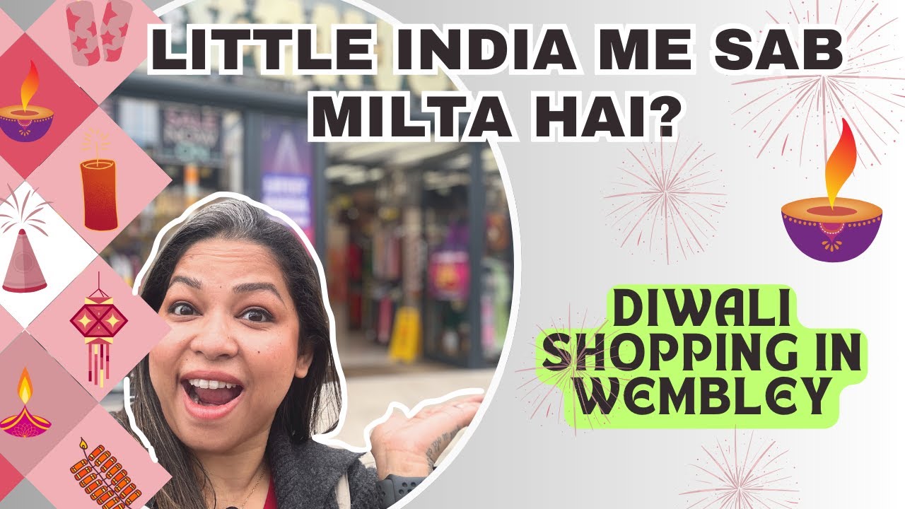 Diwali Shopping in Wembley | Ealing Road Shopping | Little India Me Sab Malta Hai? | Pinky Ghosh