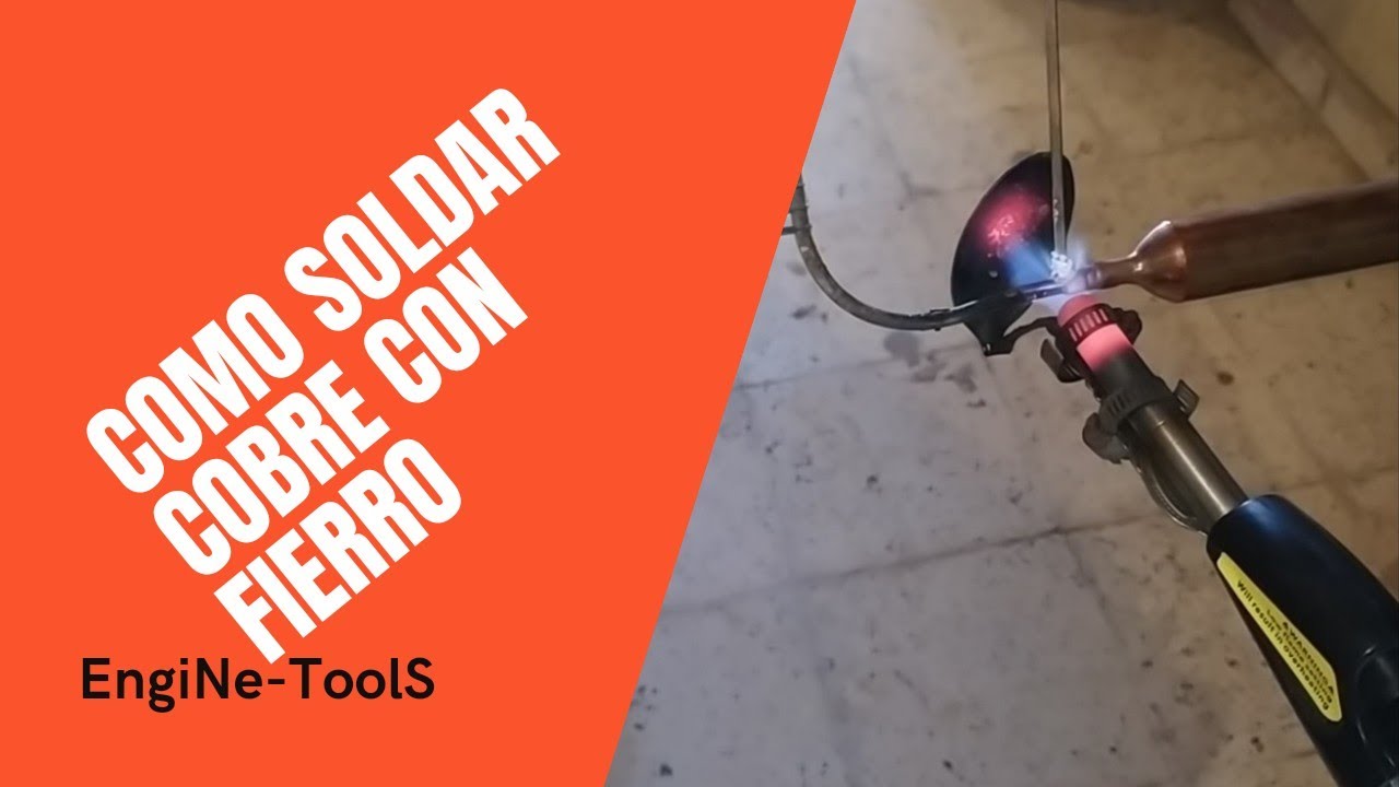 COMO SOLDAR COBRE CON HIERRO (FIERRO) con plata al 5% , fundente y soplete con gas MAP.. FACIL....