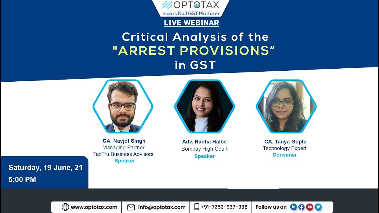 [Webinar] Critical Analysis of the Arrest Provisions in GST - CA. Navjot Singh