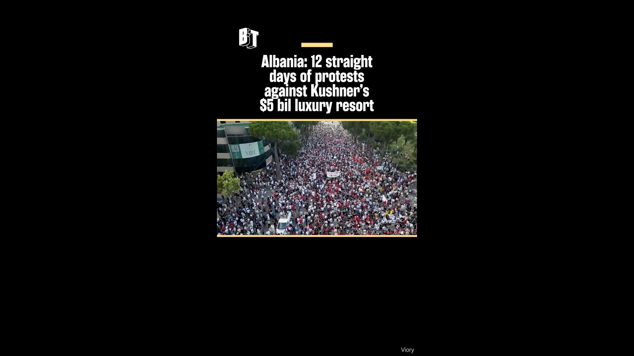Albaia: 12 straight days of protests against Kushner's $5bill luxury resort