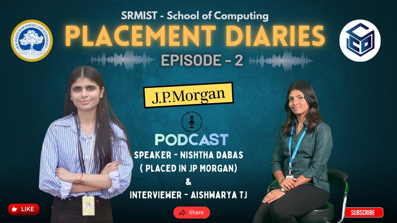 SRM SCO Placement Diaries Podcast - JP Morgan Placed Student. EP - 2