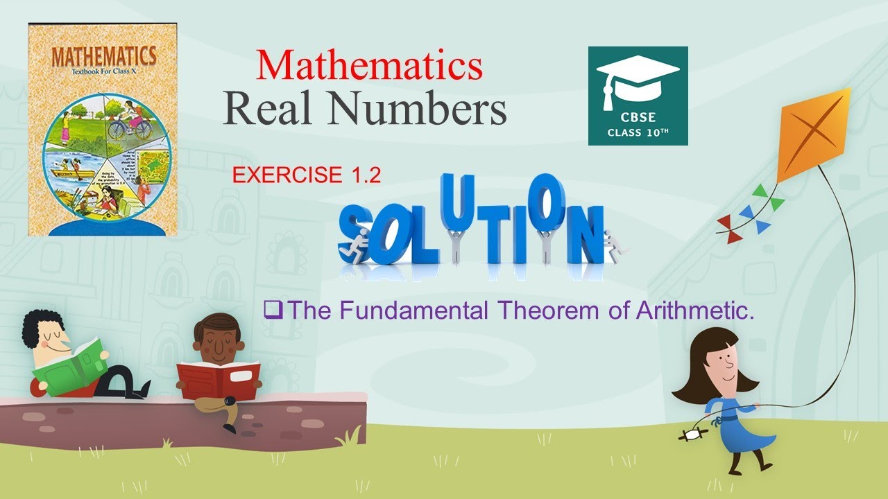 CBSE CLASS 10 UNIT 1  REAL NUMBERS , EXERCISE 1.2 SOLUTIONS