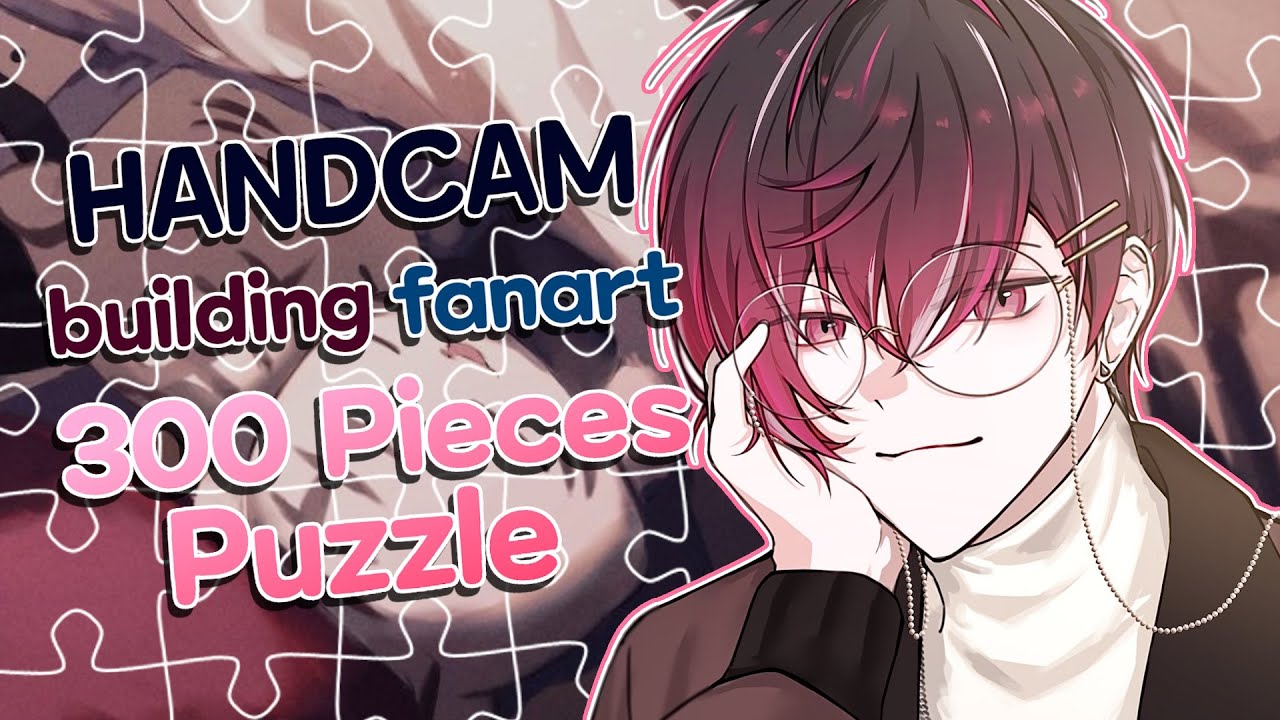 【HANDCAM🐯】 300 piece puzzle challenge!!! Building YOUR Fanart!【NIJISANJI EN | Ver Vermillion】