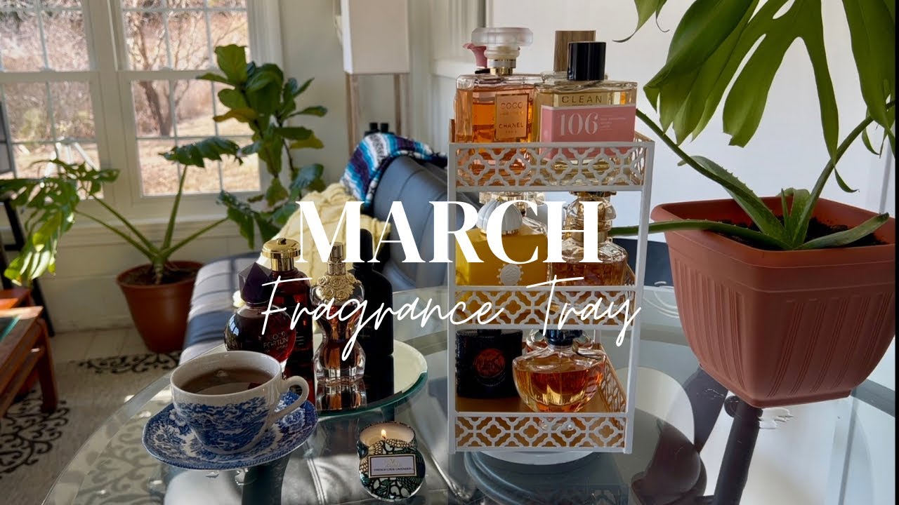 March Fragrance tray. Winter to spring perfumes from my perfume collection.