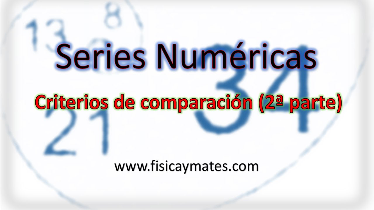 Criterios de comparación  por paso al límite | Series Numéricas