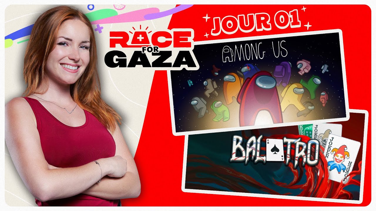 RACE FOR GAZA J1 : Découverte BALATRO, Among Us IRL