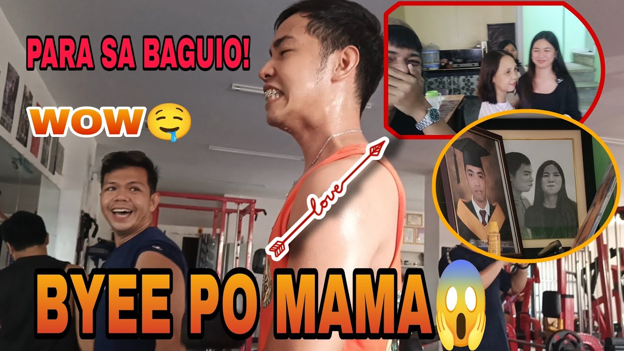BYEEE PO MAMA😱 ||GYM PARA SA BAGUIO!!