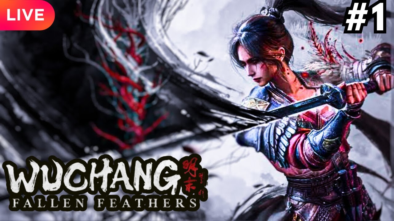Wuchang : Fallen Feathers Blind Playthrough Day 1 New SOULSLIKE Live Stream