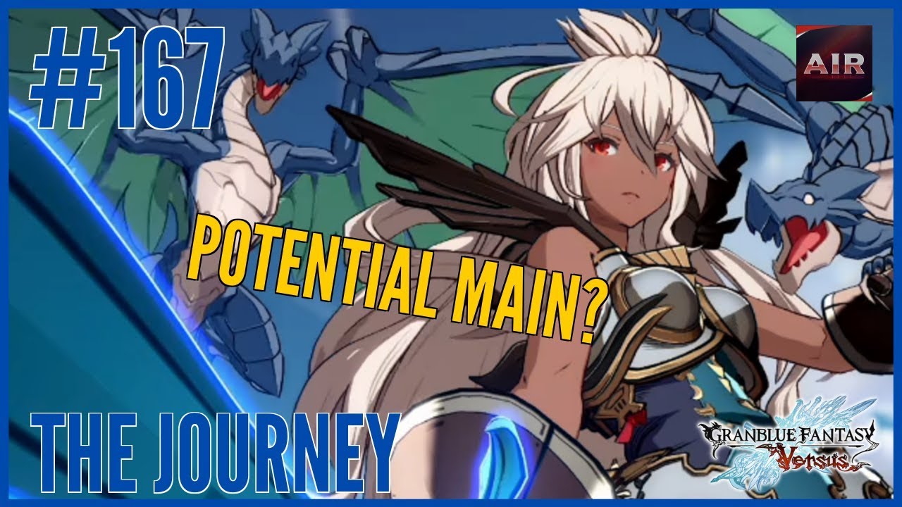 The Journey #167 - Granblue Fantasy Versus - Potential Main?