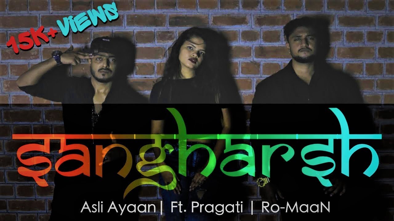 ASLI AYAAN X ROMAANIYAT - SANGHARSH (PROD. WHTRWL) OFFICIAL MUSIC VIDEO