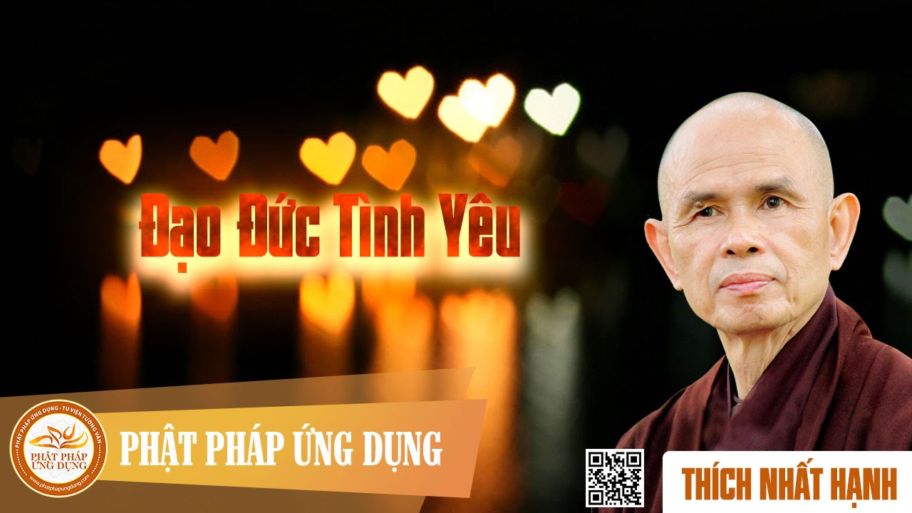 Đạo Đức Tình Yêu - Thiền Sư Thích Nhất Hạnh