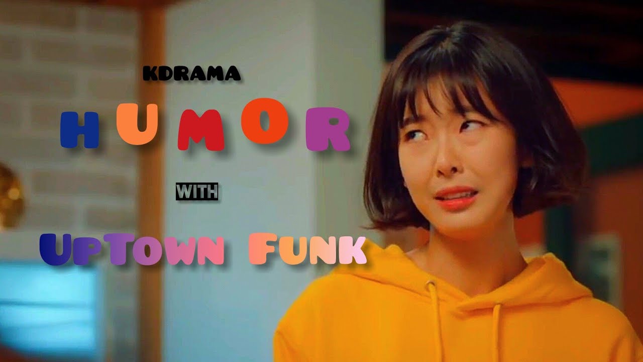 UPTOWN FUNK | Kdrama Multifandom [HUMOR]