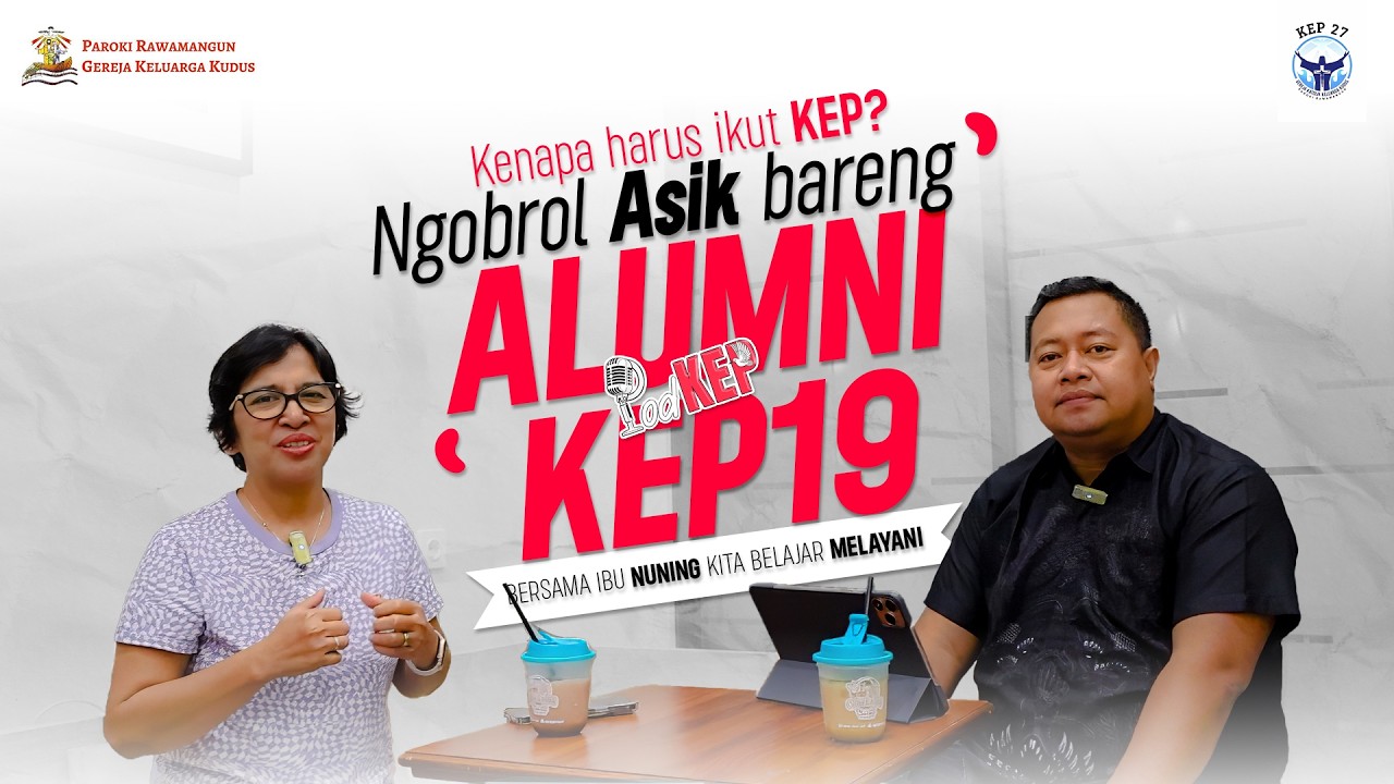 PodKEP E.2: Menjadi Penjala Manusia: Perjalanan Iman dari Peserta hingga Pelayan
