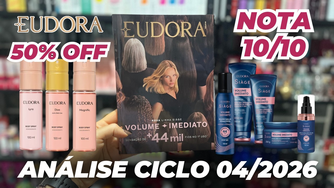 O CICLO 04/2026 EUDORA CHEGOU COM LANÇAMENTOS E PROMOÇÃO DE 50% DE DESCONTO!