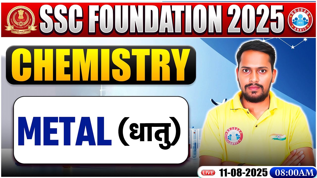 Metal (धातु) : Chemistry By Rahul Palliwal Sir | Chemistry for SSC CGL, CHSL Exam 2025