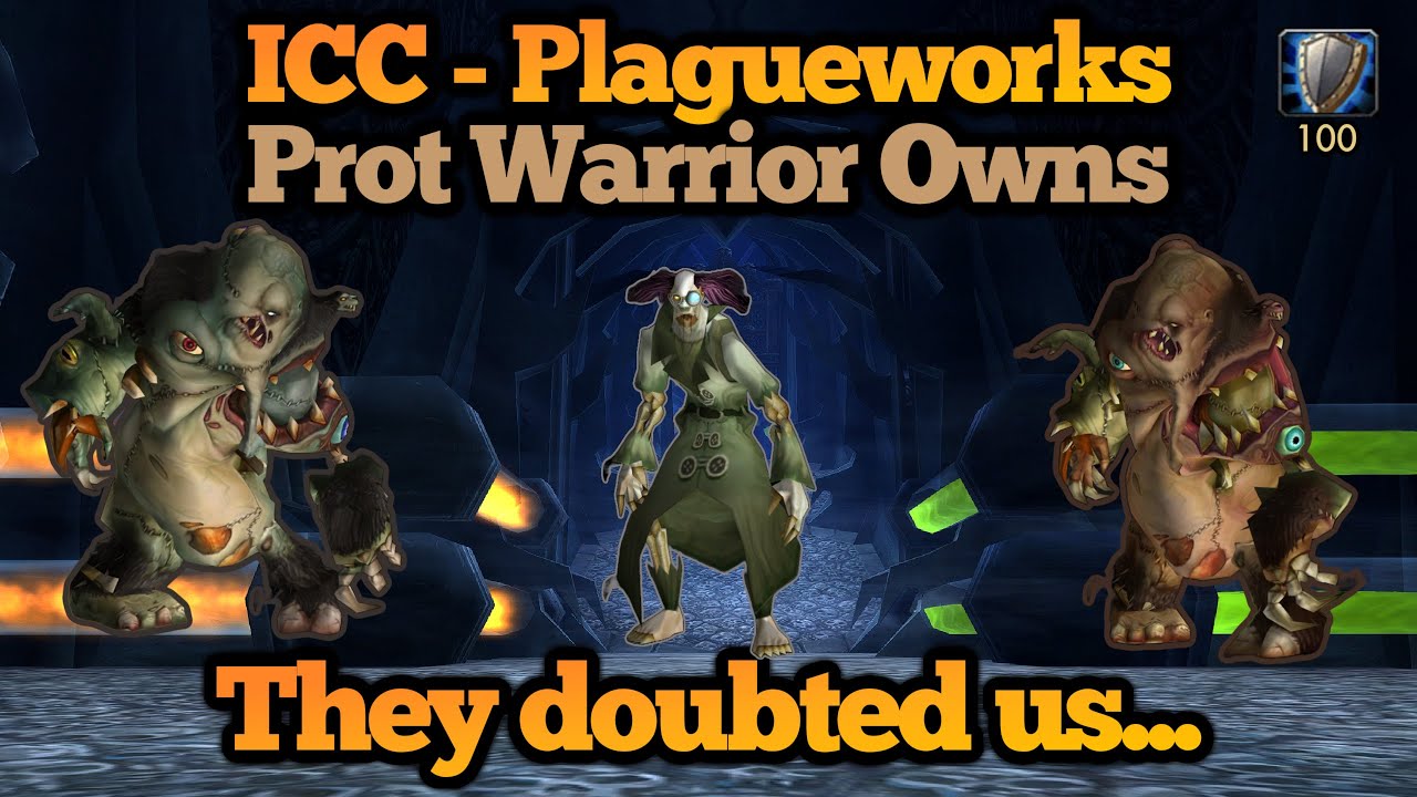 ICC 25 H Plagueworks - 100 Parse Prot Warrior Shows You How It's Done | WOTLK Classic