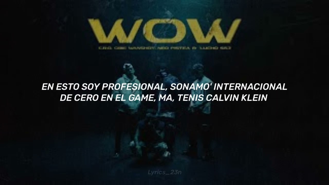 WOW - CRO, OBIE WANSHOT, NEO PISTEA & LUCHO SSJ (LETRA)