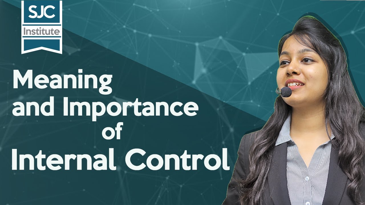 Meaning and Importance of Internal Control in Audit | CA Samiksha Sethia