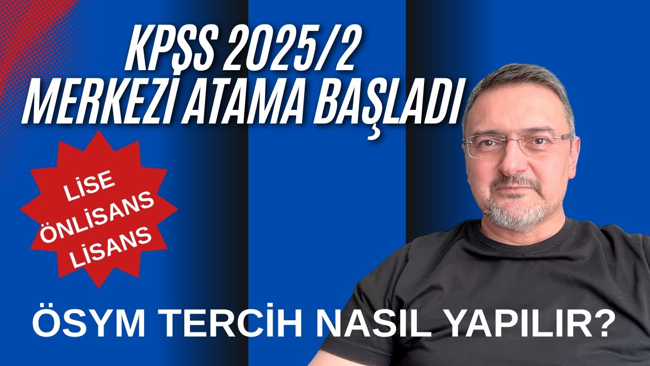KPSS Tercih Yapma | 2025 -2 Atama İçin Bilmeniz Gerekenler. ÖSYM TERCİH NASIL YAPILIR?