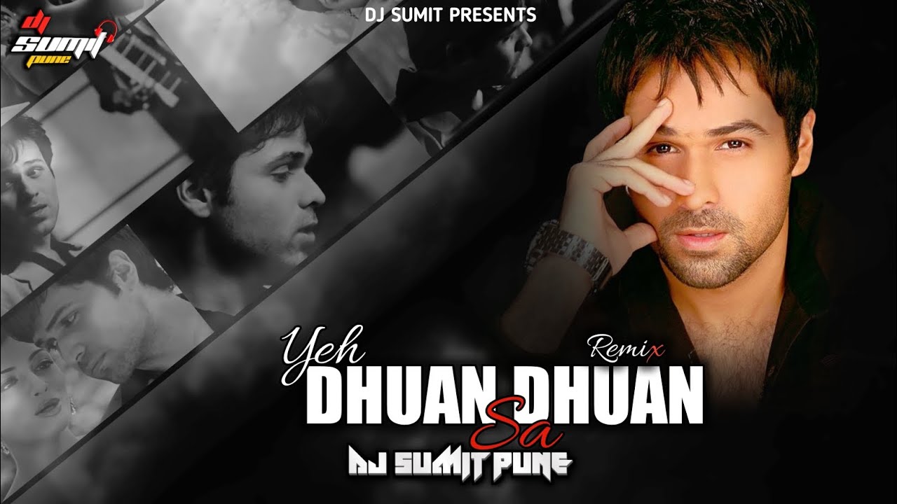 Ye Dhuan Dhuan Sa | Remix | Emraan Hashmi Dia | DJ Sumit Pune #remix  #djsumitpune