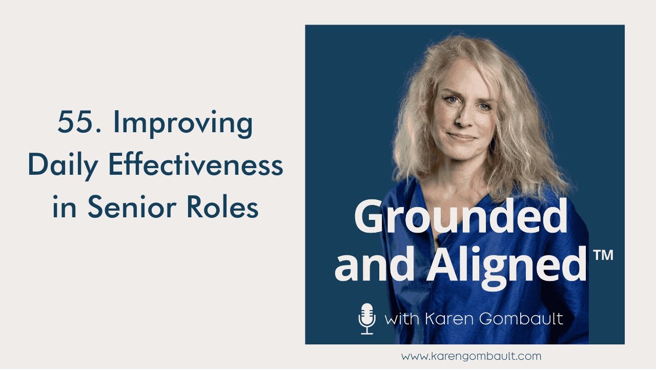 55. Improving Daily Effectiveness in Senior Roles