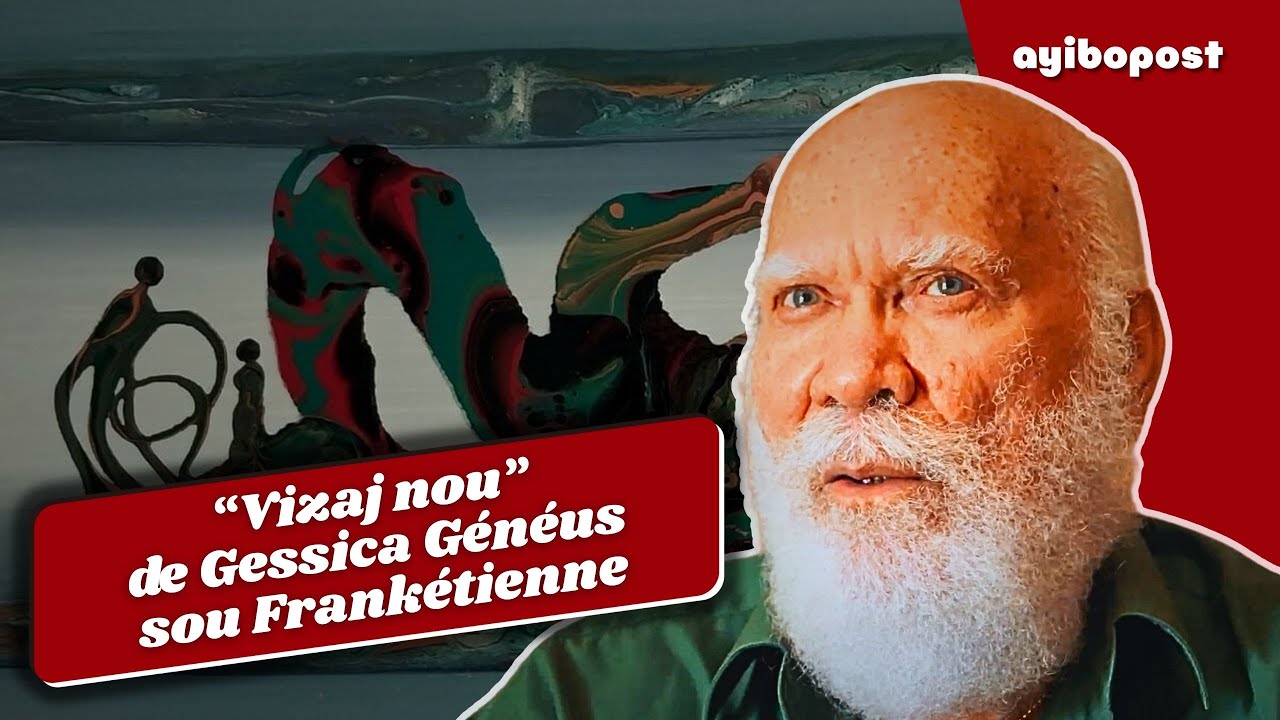 Vin redekouvri lavi Frankétienne | Géssica Généus « Vizaj nou »