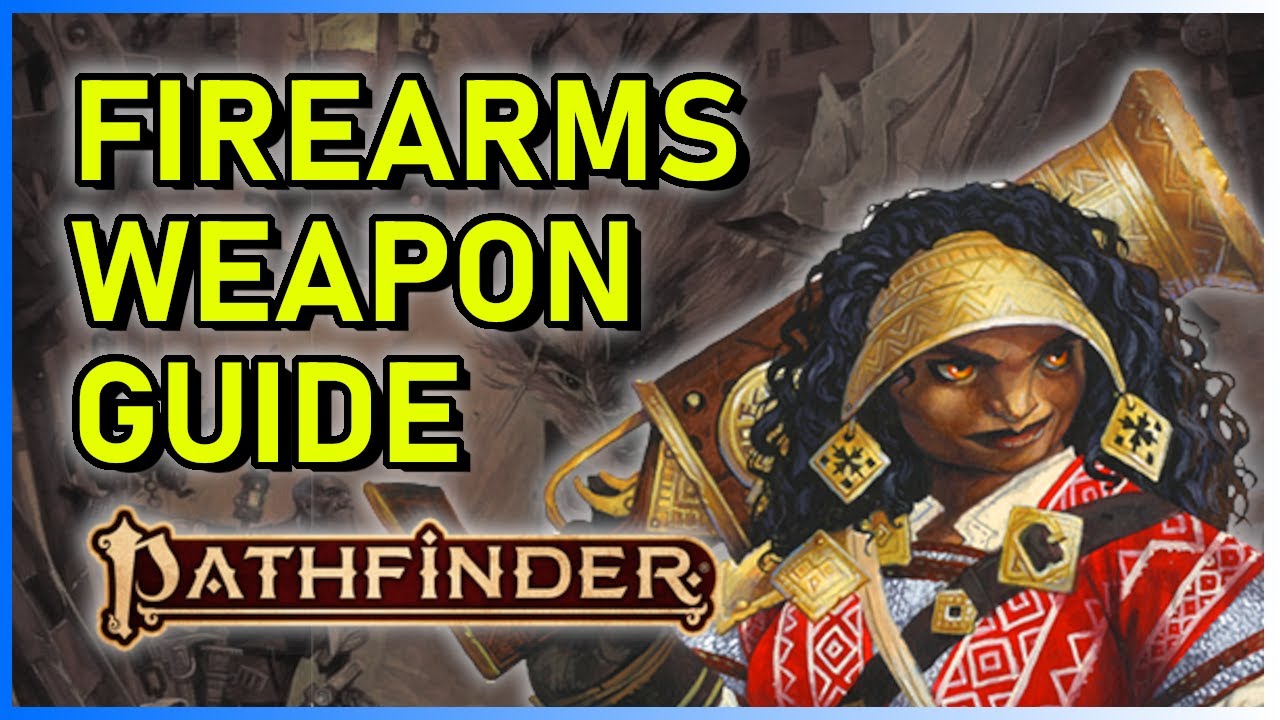 BRAND NEW RANGED WEAPONS for Pathfinder 2e!