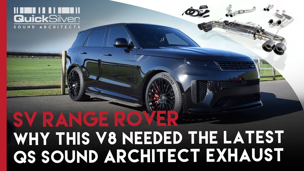 Почему этому новому Range Rover V8 понадобился новый спортивный выхлоп QuickSilver Sound Architect