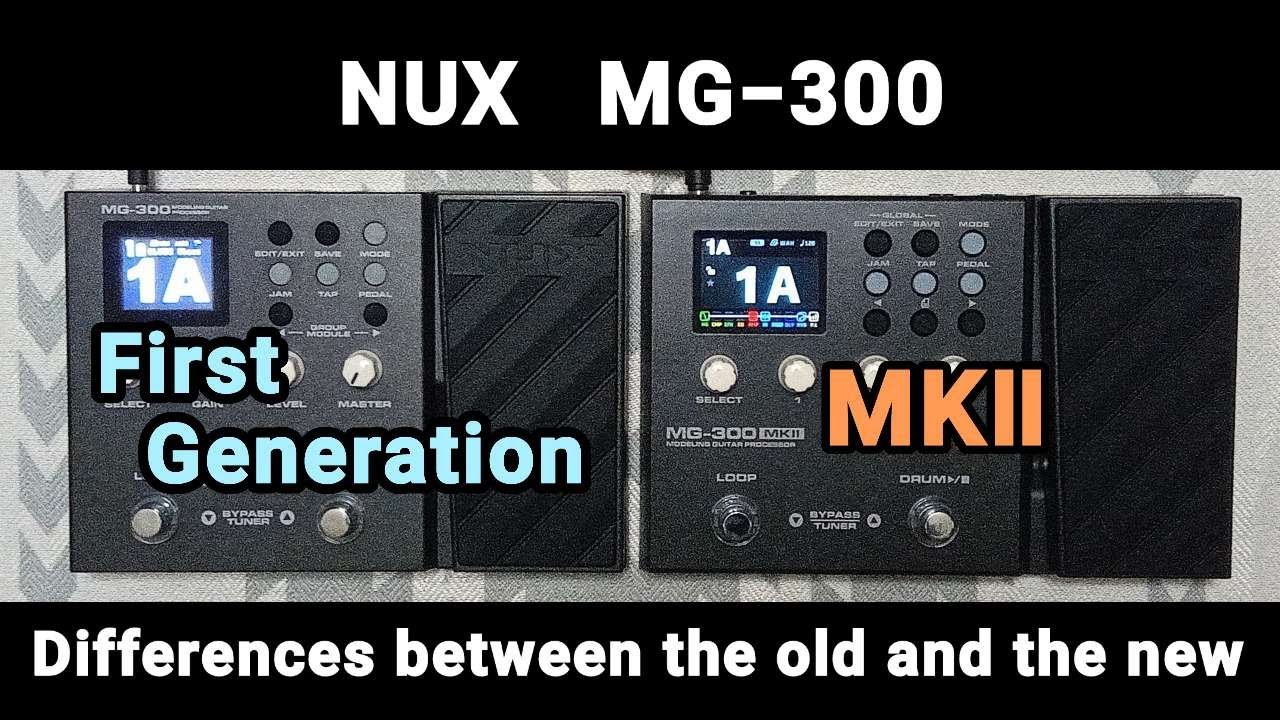 Отличия NUX MG-300 между 1-м поколением и MKⅡ