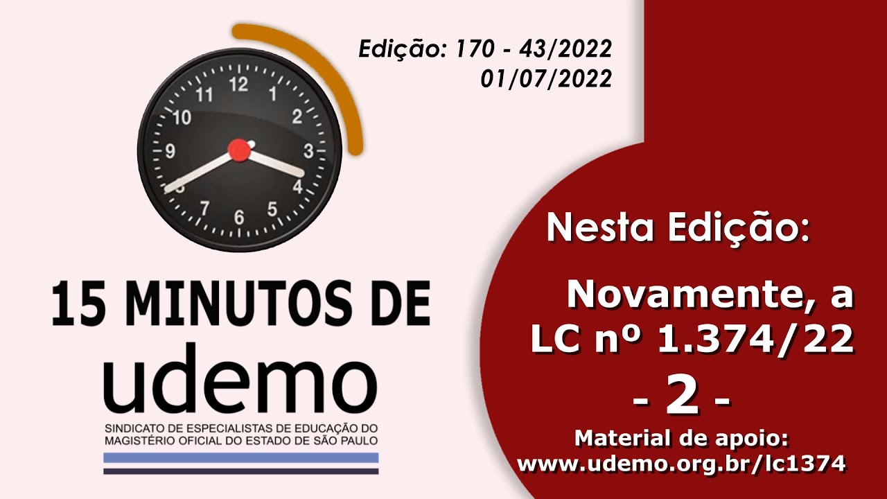15 Minutos de Udemo - &ldquo;Novamente, a LC N&ordm; 1.374/2022 - 2&rdquo; - 01/07/2022 - Edi&ccedil;&atilde;o: 170 - 43/2022