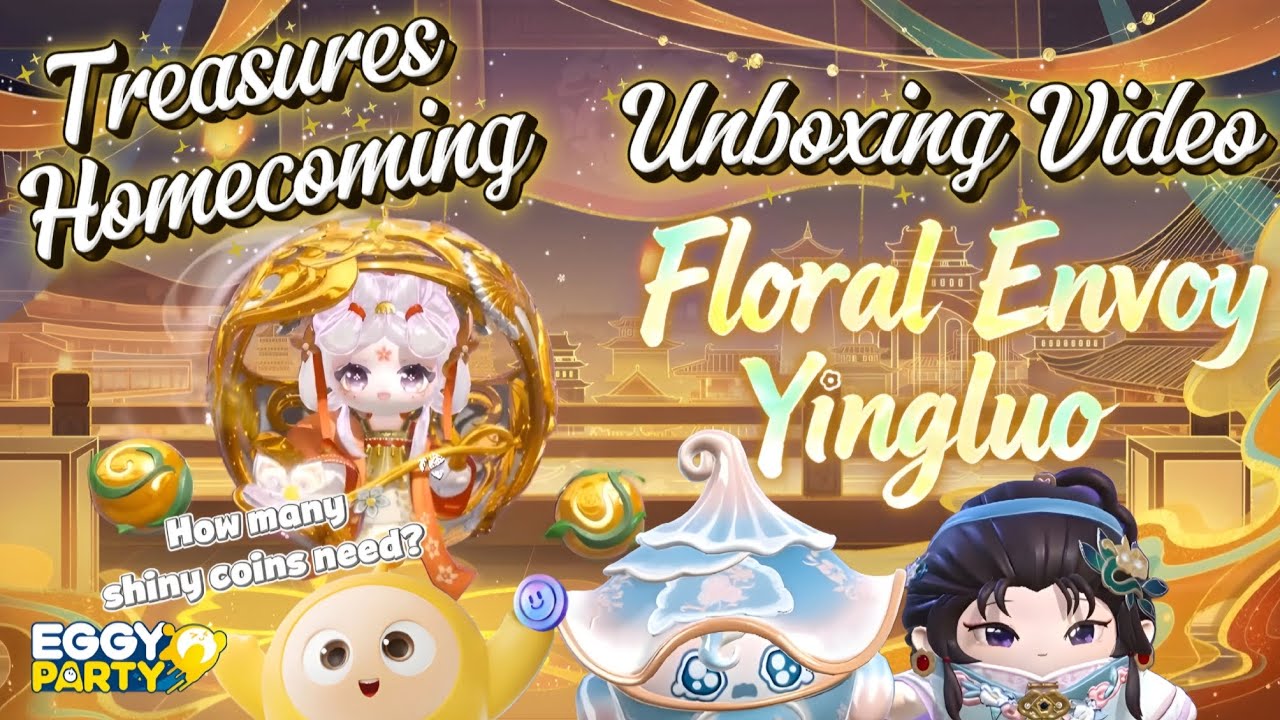 EGGY PARTY | TREASURES HOMECOMING REVIEW + UNBOXING FLORAL ENVOY YINGLUO + NEW STAGE SHOWCASE