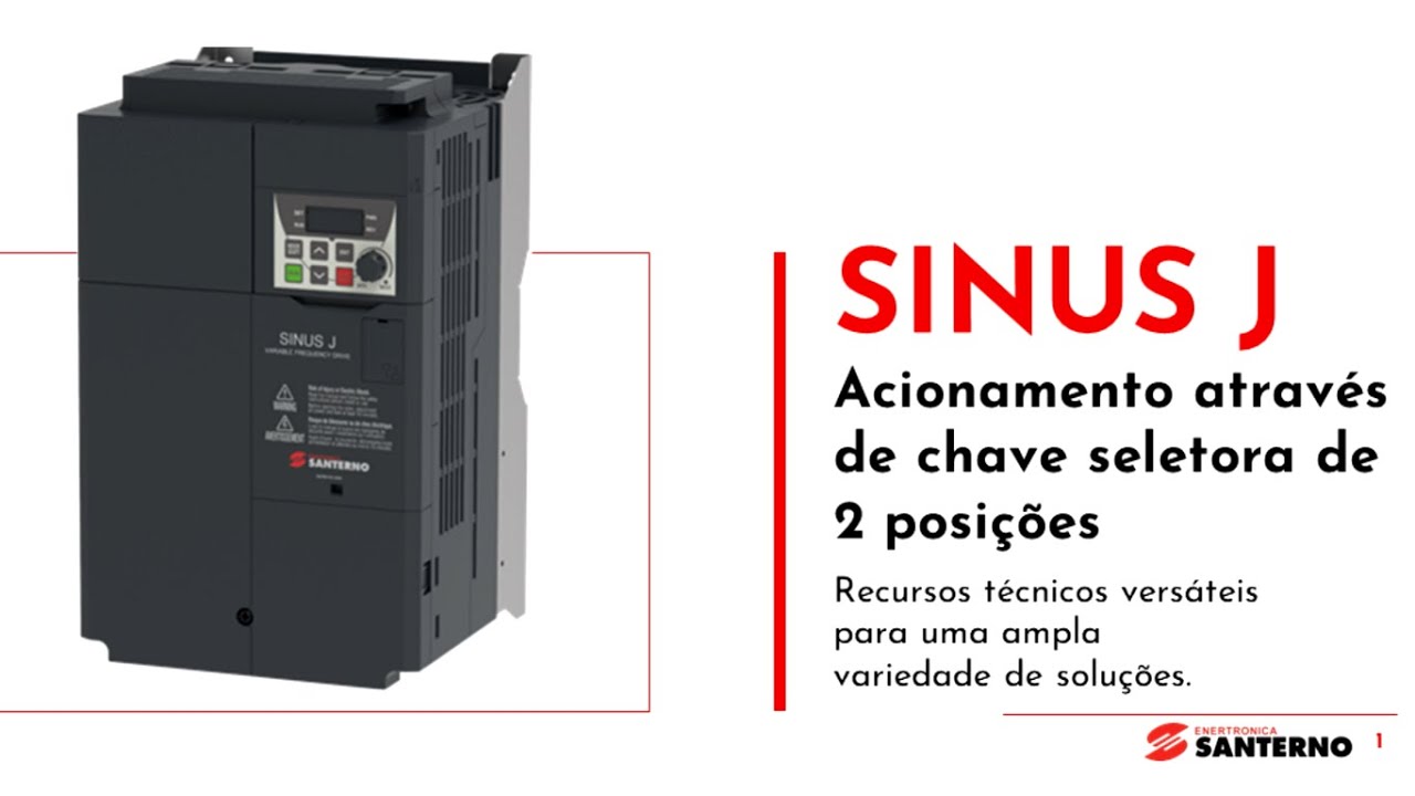 Sinus J - Acionamento através chave seletora de 2 posições | Enertronica Santerno Brasil