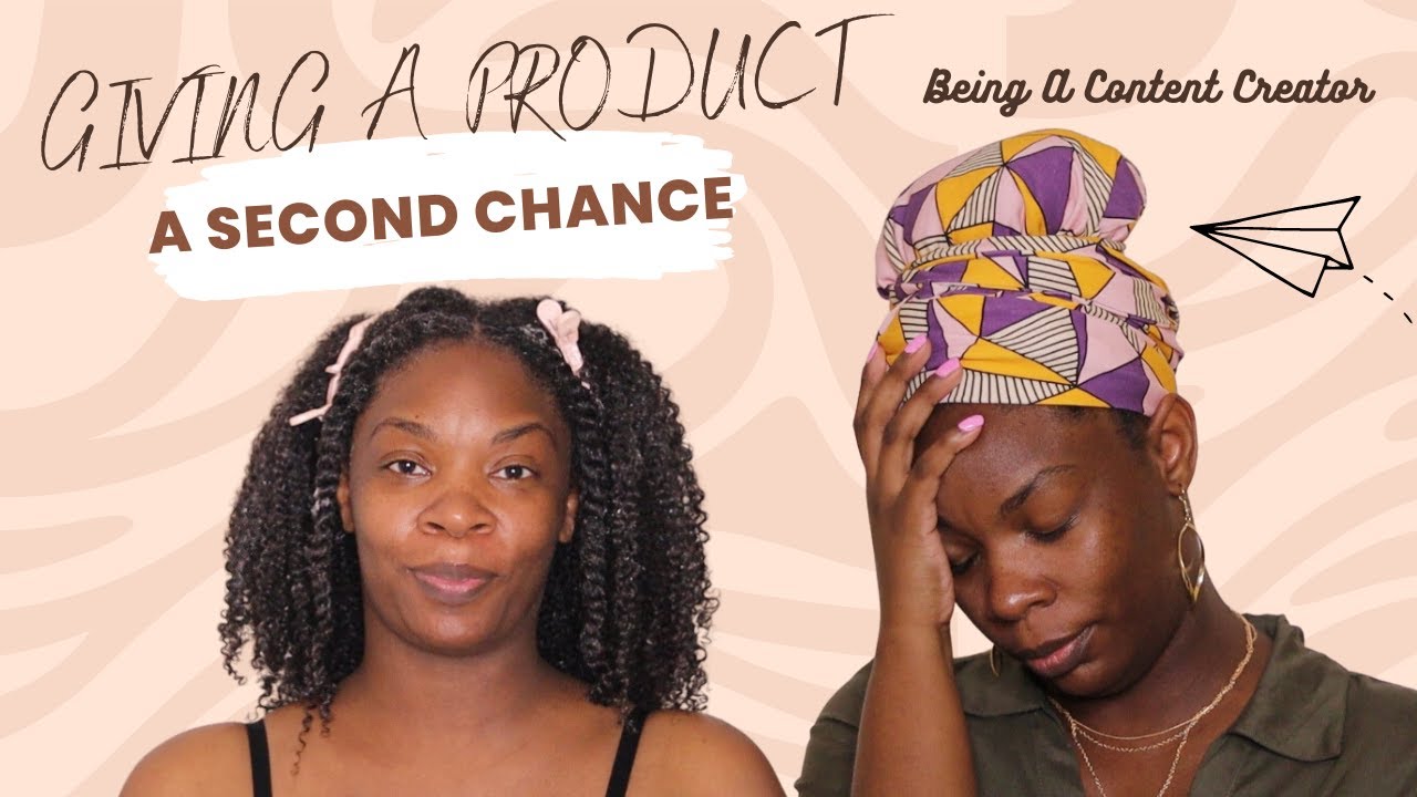 Giving a Product a Second Chance| Being a Content Creator