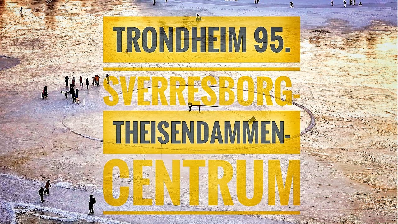 Trondheim 95. Sverresborg-Theisendamme-Centrum. 25.01.26