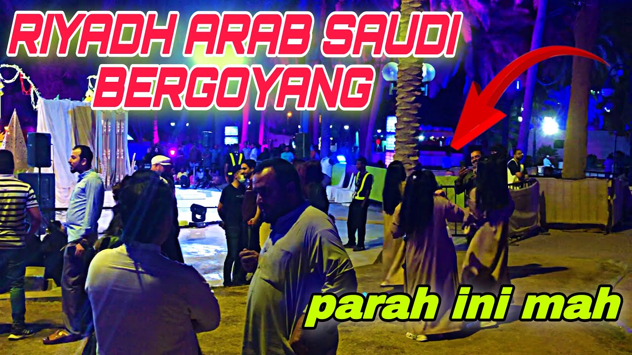 MIRISS !!! KEBEBASAN DI RIYADH ARAB SAUDI SEKARANG SUNGGUH DI LUAR DUGAAN