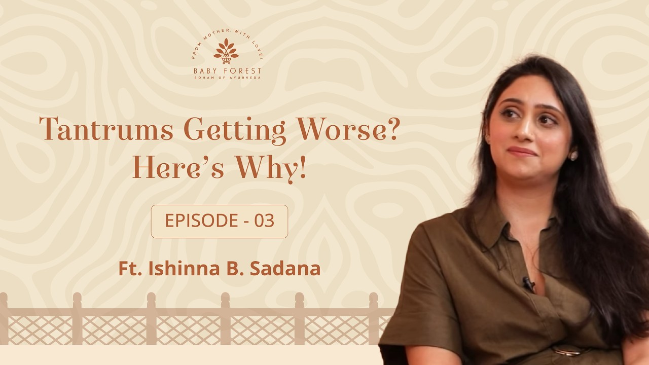 Child Psychology, Parenting Mistakes & Raising A Child | Ishinna B. Sadana | Baby Forest