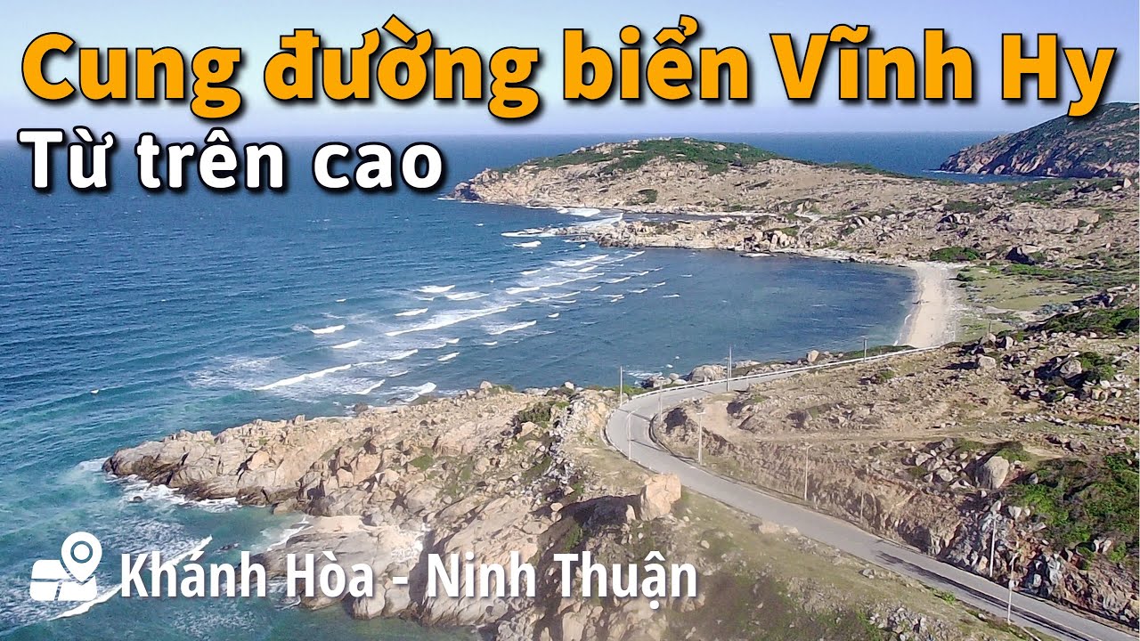 Cung đường ven biển Vĩnh Hy từ trên cao | Du lịch Ninh Thuận và Khánh Hòa | Milo Võ