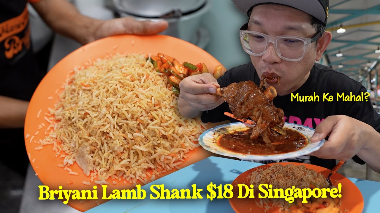 Hanya $18! Briyani Lamb Shank Di Singapura 'Lebih Murah' Dari Malaysia!
