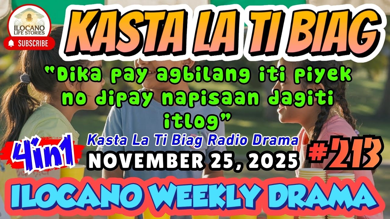 Kasta La Ti Biag #213 - TOP ILOCANO COMEDY DRAMA (4 in 1) | November 25, 2025 #kastalatibiag