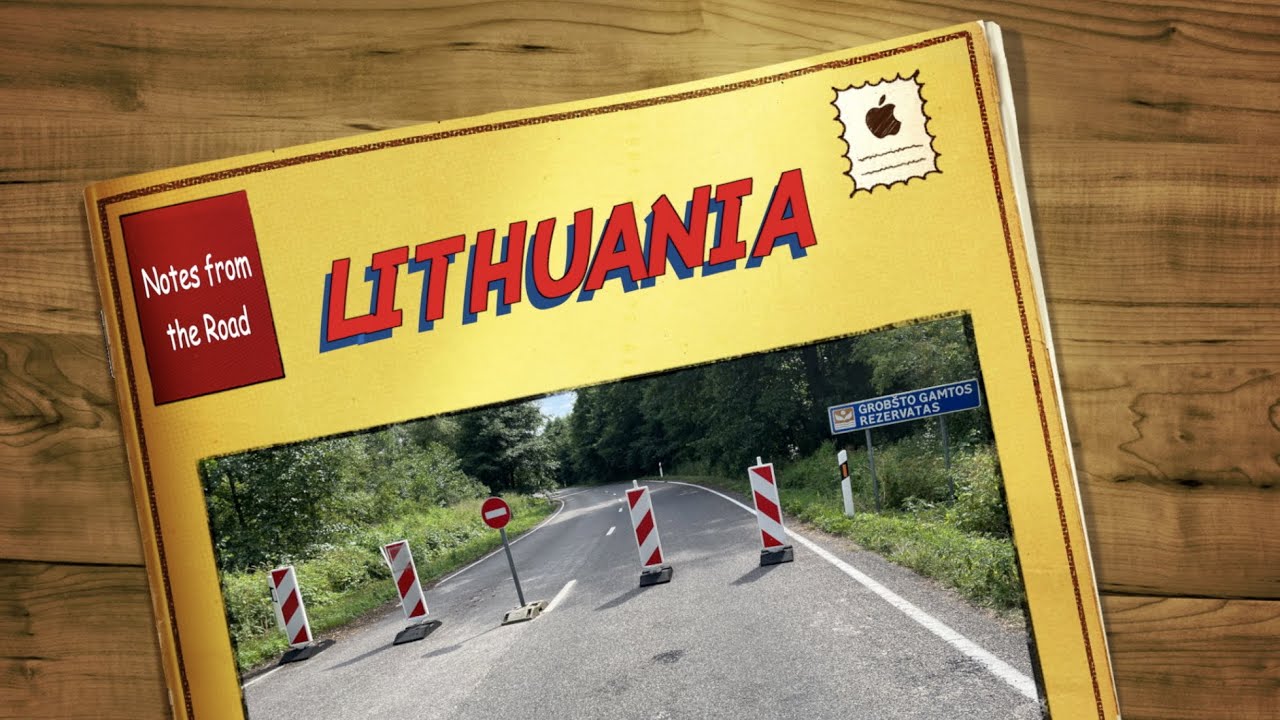 Lithuania:  Notes from the Road