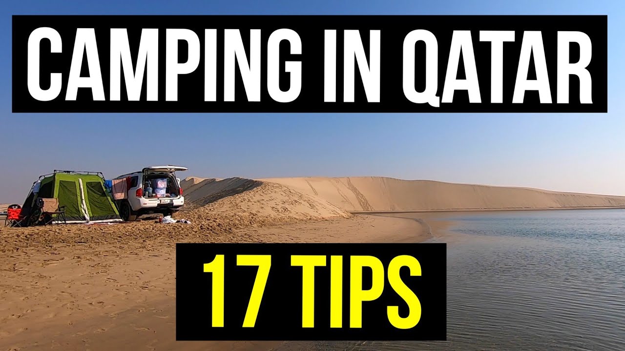 CAMPING IN QATAR - 17 Tips for Camping in Qatar