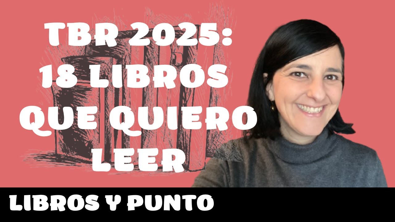TBR 2025: 18 LIBROS QUE QUIERO LEER