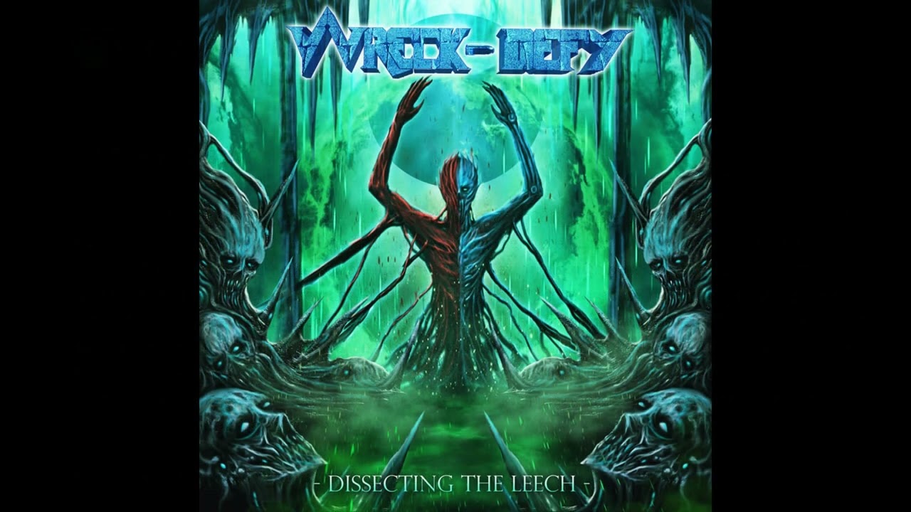 Wreck Defy - Dissecting The Leech - Review