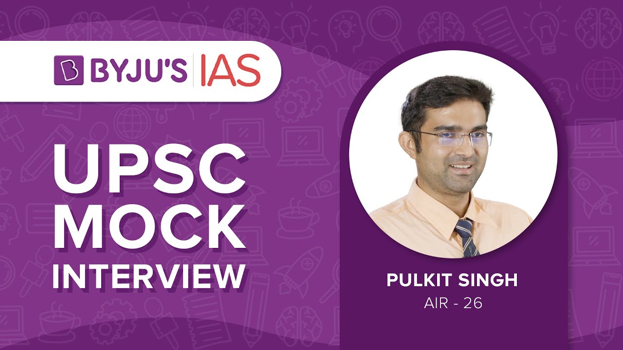 Pulkit Singh | AIR 26 | UPSC Topper 2020 | UPSC Mock Interviews