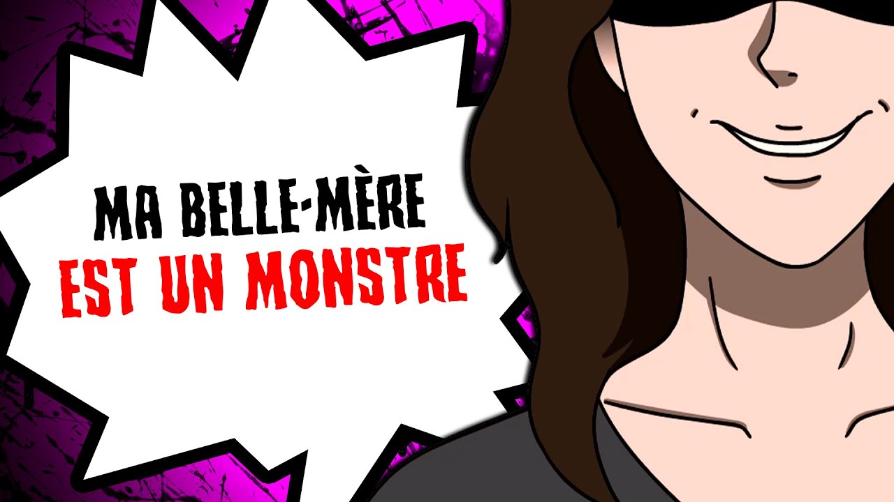 Ma belle-mère est un monstre...